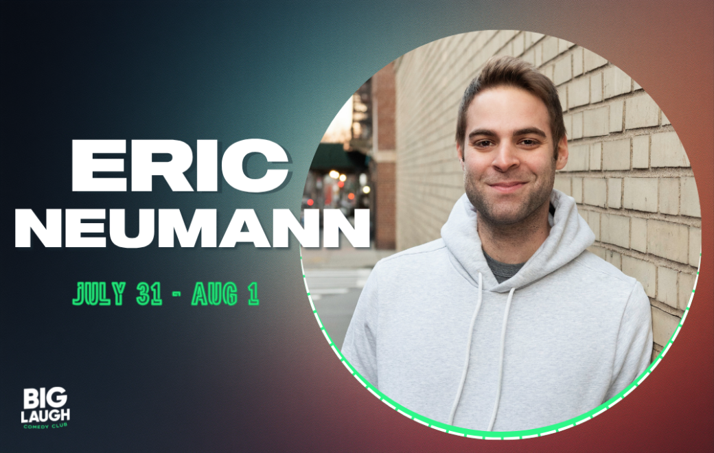Eric Neumann: Live in Big Laugh Comedy Club Fort Worth(EARLY FRIDAY SHOW)